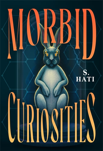 Morbid Curiosities - S. Hati