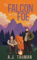 The Falcon and the Foe - A.J. Truman