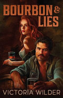 Bourbon and Lies - Victoria Wilder
