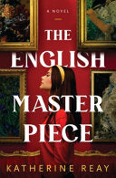The English Masterpiece - Katherine Reay