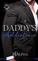 Daddy's Addiction - B.J. Alpha