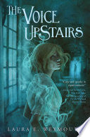 The Voice Upstairs - Laura E. Weymouth