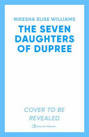 Seven Daughters of Dupree - Williams, Nikesha Elise