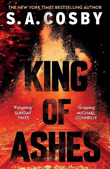 King of Ashes - S. A. Cosby
