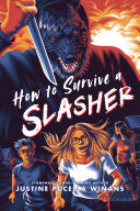 How to Survive a Slasher - Justine Pucella Winans