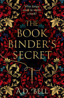 The Bookbinder's Secret - A.D. Bell