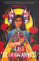 The Last Bloodcarver - Vanessa Le