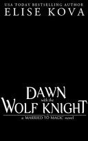 A Dawn with the Wolf Knight - Elise Kova