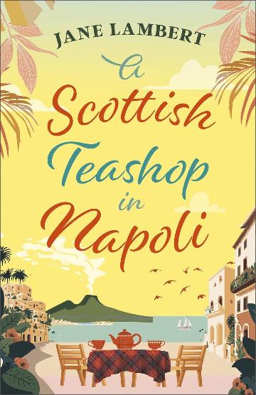 A Scottish Teashop in Napoli - Jane Lambert