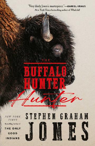The Buffalo Hunter Hunter - Stephen Jones