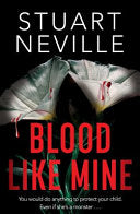 Blood Like Mine - Neville, Stuart