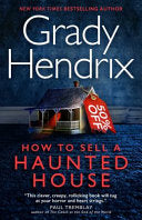 How to Sell a Haunted House - Grady Hendrix