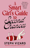 A Smart Girl's Guide to Second Chances - Steph Vizard