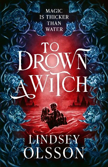 To Drown a Witch - Lindsay Olsson