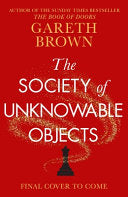 The Society of Unknowable Objects - Gareth Brown