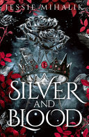Silver and Blood - Jessie Mihalik