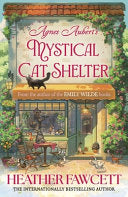 Agnes Aubert's Mystical Cat Shelter - Heather Fawcett