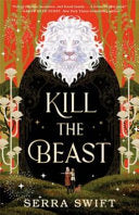 Kill the Beast - Serra Swift