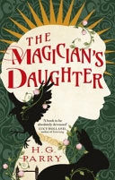 The Magician's Daughter - H. G. Parry