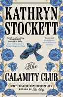 The Calamity Club - Kathryn Stockett