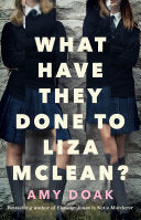 What Have They Done to Liza McLean? - Amy Doak