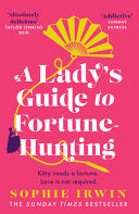 A Lady's Guide to Fortune-Hunting - Sophie Irwin