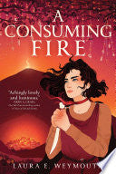 A Consuming Fire - Laura E. Weymouth