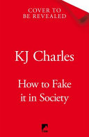 How to Fake It in Society - K.J. Charles