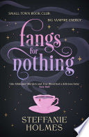 Fangs for Nothing - Holmes, Steffanie