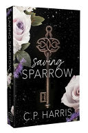 Saving Sparrow - C.P. Harris