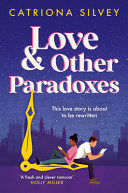 Love & Other Paradoxes - Catriona Silvey