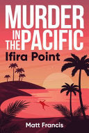 Murder in the Pacific - Matt Francis