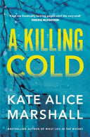 A Killing Cold - Kate Alice Marshall