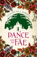 Dance with the Fae - Elisabeth Hobbes
