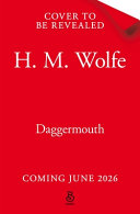 Daggermouth - H.M. Wolfe