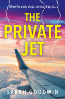 The Private Jet - Sarah Goodwin