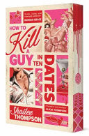 How to Kill a Guy in Ten Dates - Shailee Thompson