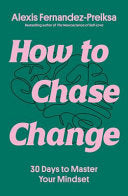 How to Chase Change - Fernandez-Preiksa, Alexis