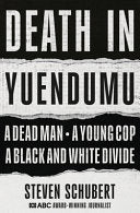 Death in Yuendumu - Steven Schubert