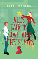All's Fair in Love and Christmas - Sarah Monzon