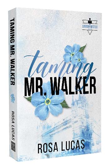 Taming Mr. Walker - Rosa Lucas