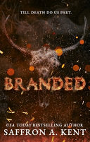 Branded - Saffron A. Kent