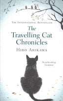 The Travelling Cat Chronicles - Arikawa, Hiro