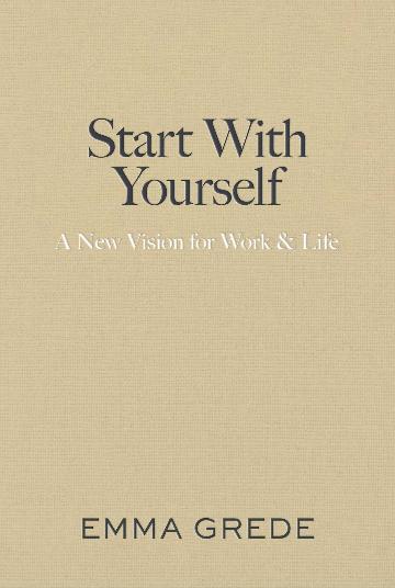 Start With Yourself - Emma Grede