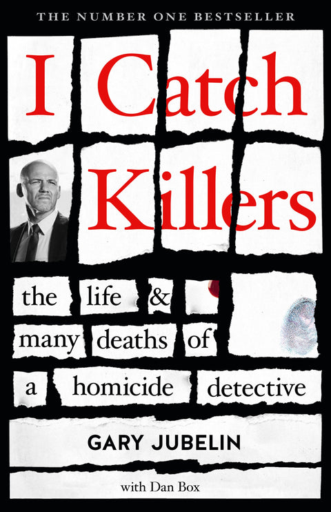 I Catch Killers - Gary Jubelin with Dan Box