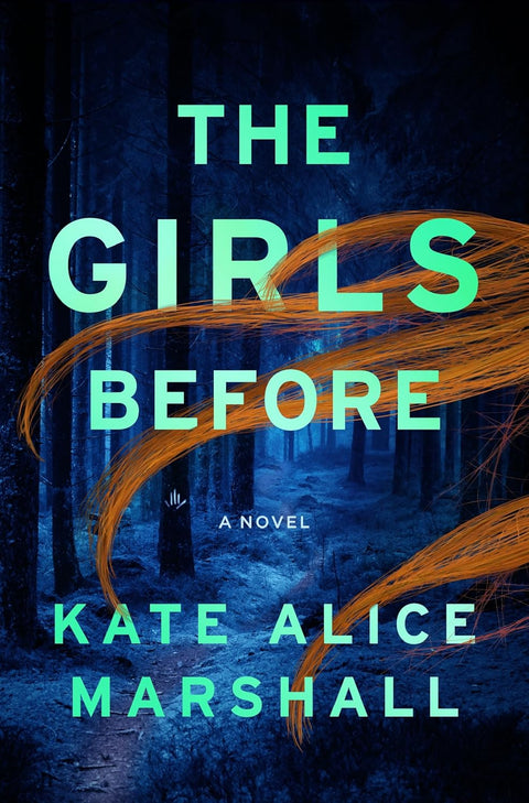 The Girls Before - Kate Alice Marshall